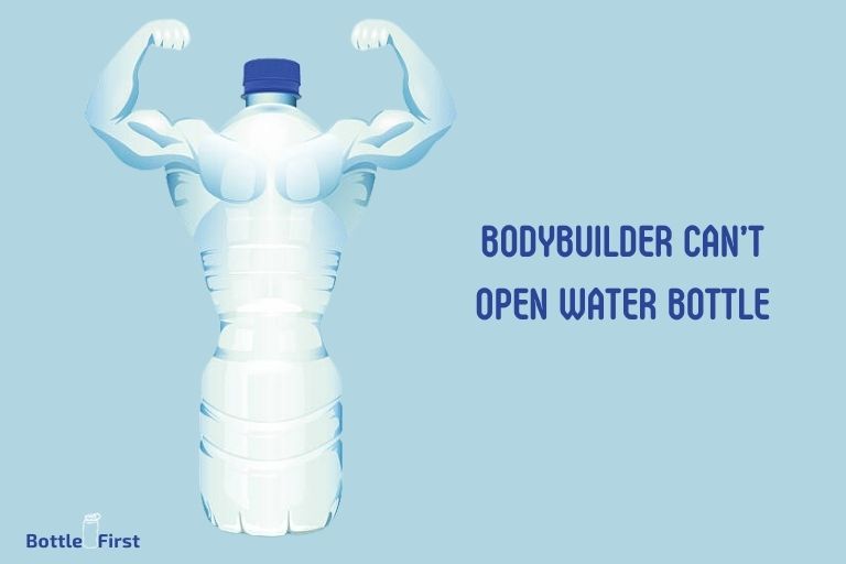 Bodybuilder Can’T Open Water Bottle