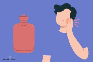 Can a Hot Water Bottle Help Toothache? 5 Easy Methods