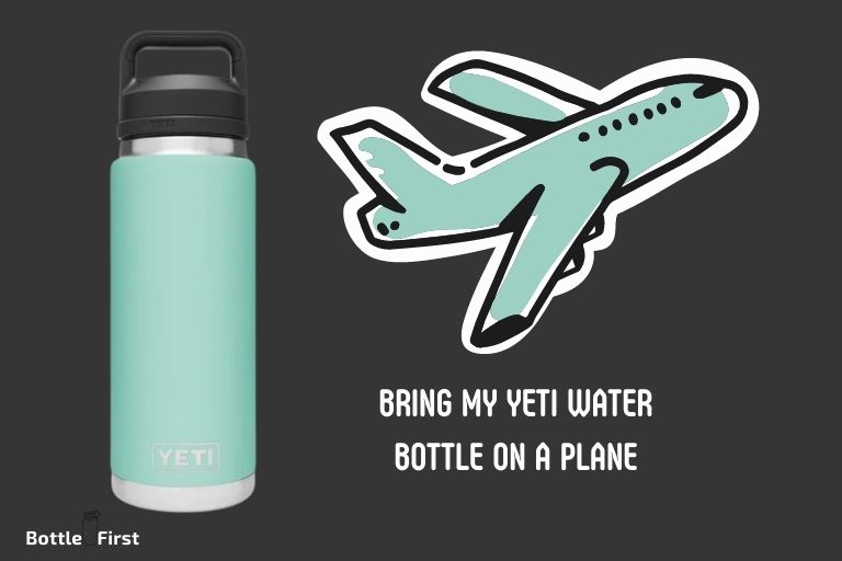Can I Bring My Yeti Water Bottle On A Plane