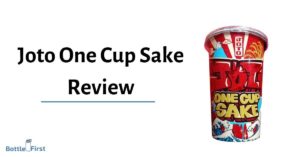 Joto One Cup Sake Review: Convenient and Delicious