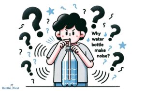 Why Does My Water Bottle Straw Make Noise? Explained!