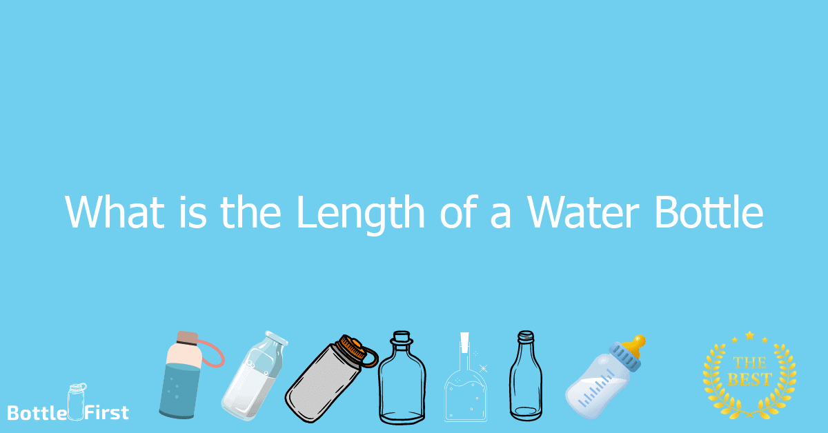 what-is-the-length-of-a-water-bottle