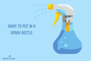 What to Put in a Spray Bottle? Water, Vinegar, Detergent