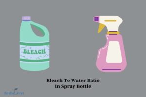 Bleach to Water Ratio in Spray Bottle – Expert Tips!