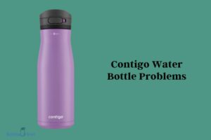Contigo Water Bottle Problems With Solution Guide!