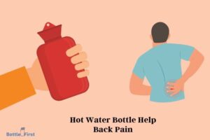 Does a Hot Water Bottle Help Back Pain? Yes!