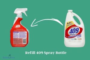 How to Refill 409 Spray Bottle? 6 Easy Steps!