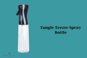 Tangle Teezer Spray Bottle How to Open? 7 Simple Steps!