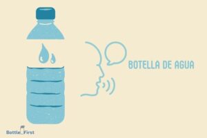 How to Say Water Bottle in Spanish? Botella de Agua
