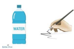 How to Write on Plastic Water Bottle? 6 Easy Steps