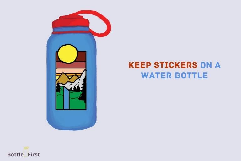 How To Keep Stickers On A Water Bottle