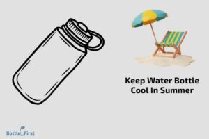 How to Keep Water Bottle Cool in Summer? 7 Easy Methods