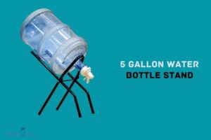 How to Make a 5 Gallon Water Bottle Stand? 10 Easy Steps