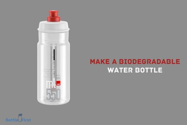 How To Make A Biodegradable Water Bottle
