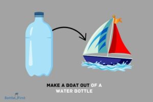 How to Make a Boat Out of a Water Bottle? 8 Easy Steps