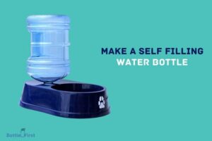 How to Make a Self Filling Water Bottle? 7 Easy Steps