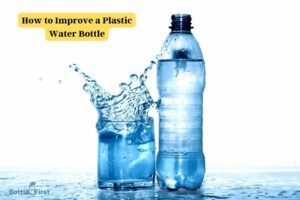 How to Improve a Plastic Water Bottle: 4 Simple Ways