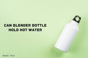 Can Blender Bottle Hold Hot Water: Yes!