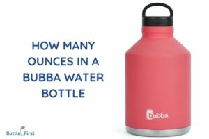 How Many Ounces in a Bubba Water Bottle? Size & Capacity
