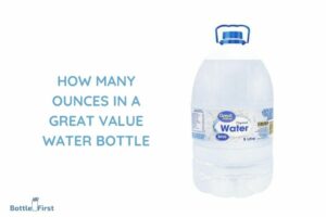 How Many Ounces in a Great Value Water Bottle? 16.9 ounces