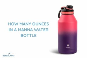 How Many Ounces in a Manna Water Bottle? 18,24 or 40 Ounce