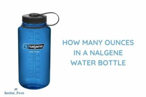 How Many Ounces in a Nalgene Water Bottle? 32 Ounces