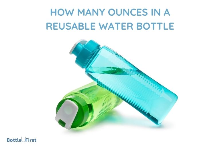 How Many Ounces In A Reusable Water Bottle 16 To 32 Ounces 1020