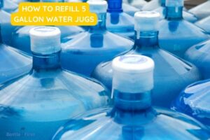 How to Refill 5 Gallon Water Jugs? Tips and Tricks
