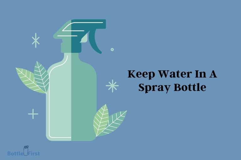How Long Can You Keep Water In A Spray Bottle