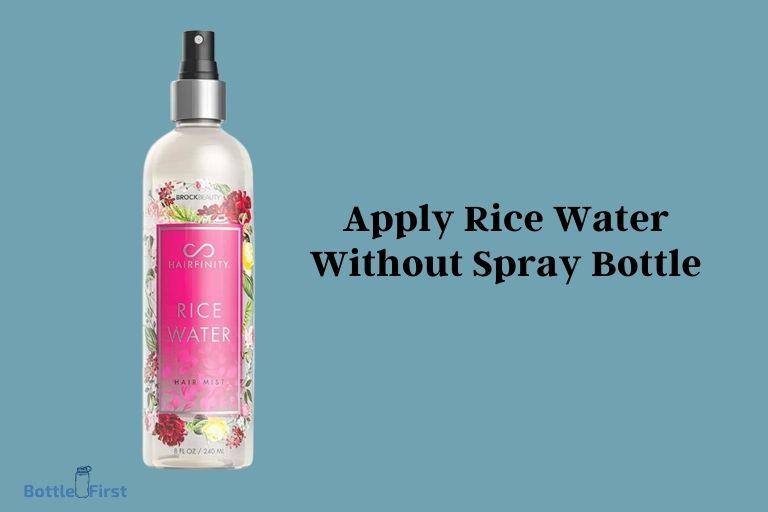 How To Apply Rice Water Without Spray Bottle