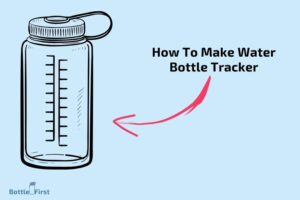 How to Make Water Bottle Tracker? 7 Easy Steps!