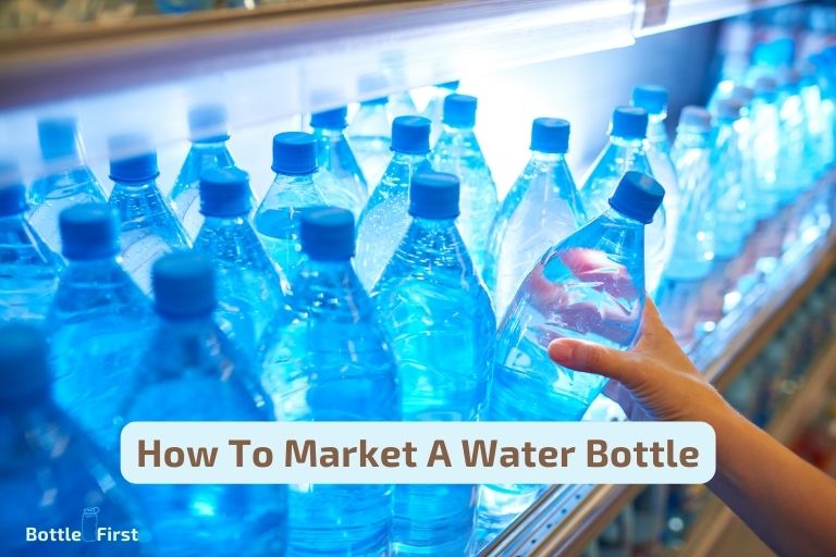 How To Market A Water Bottle