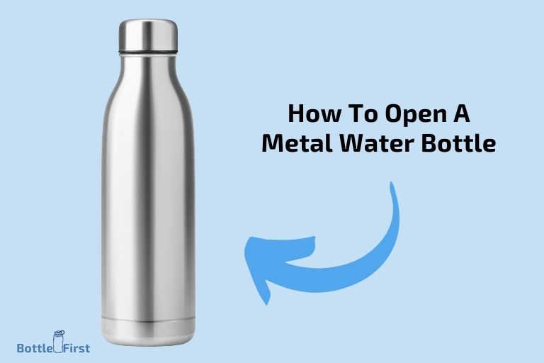 How To Open A Metal Water Bottle