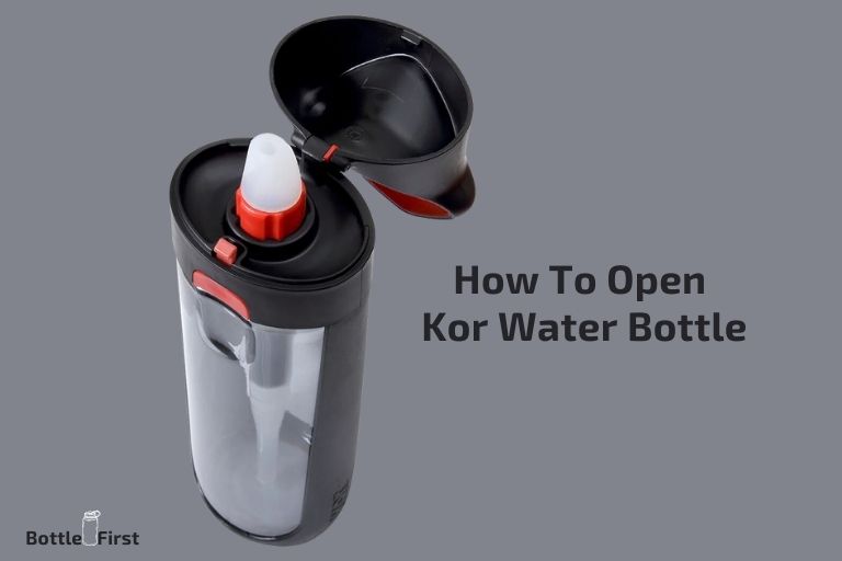 How To Open Kor Water Bottle? 6 Easy Steps!