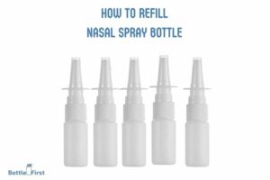 How to Refill Nasal Spray Bottle: 9 Easy & Quick Steps!