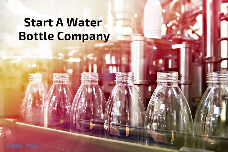 How To Start A Water Bottle Company