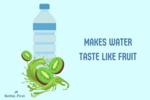Water Bottle That Makes Water Taste Like Fruit: Need to Know