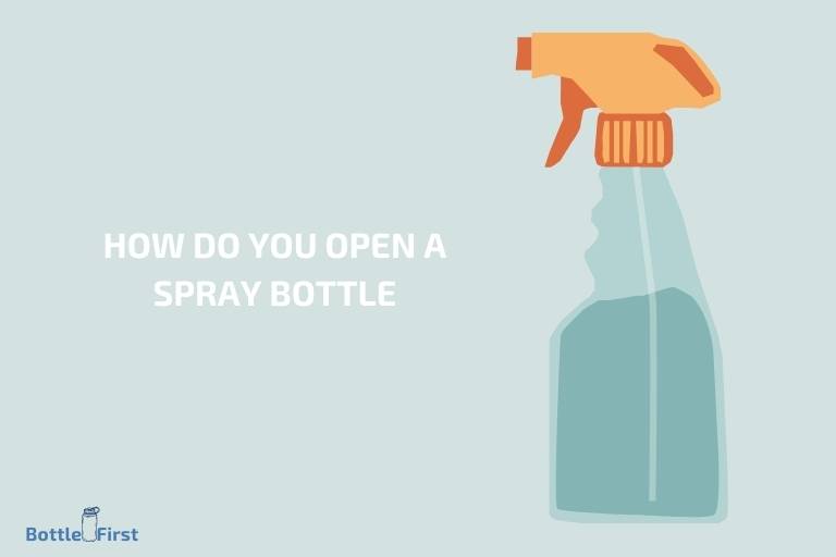 how do you open a spray bottle