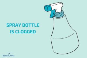 My Spray Bottle is Clogged? 4 Easy Solutions!