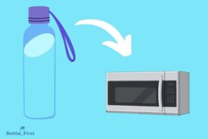 Can You Put Water Bottle in Microwave? Yes!