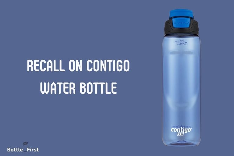 Is There A Recall On Contigo Water Bottle