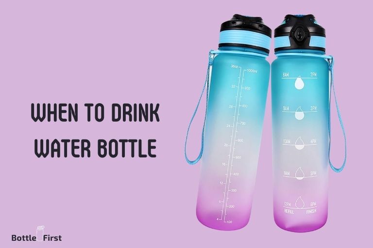When To Drink Water Bottle