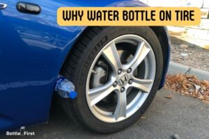 Why Water Bottle on Tire? Makeshift Alarm System!