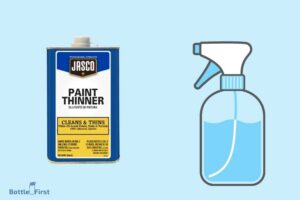 Can You Put Paint Thinner in a Plastic Spray Bottle? No!
