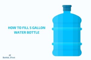 How to Fill 5 Gallon Water Bottle? 10 Easy Steps!